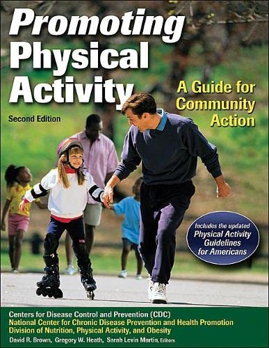 Promoting Physical Activity: A Guide for Community Action (Paperback) G6139
